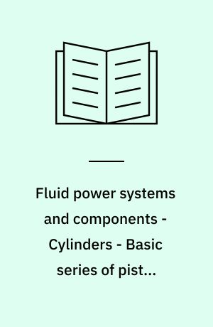 Fluid power systems and components - Cylinders - Basic series of piston strokes