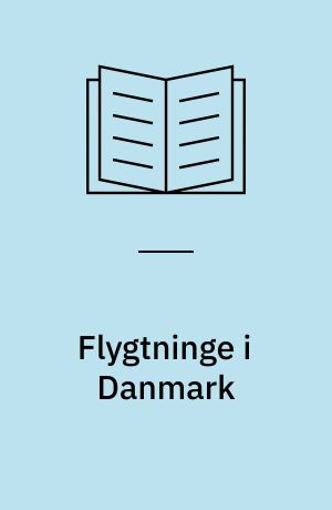 Flygtninge i Danmark : en undersøgelse af flygtninge fra Iran, Polen og Vietnam som kom i perioden 1980-85