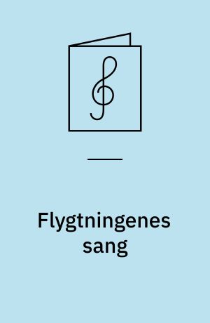 Flygtningenes sang : Af operaen "Fyrst Igor"