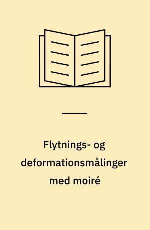 Flytnings- og deformationsmålinger med moiré