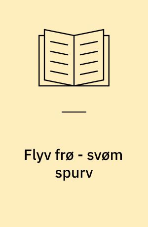 Flyv frø - svøm spurv