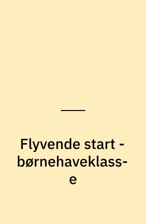 Flyvende start - børnehaveklasse