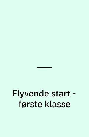 Flyvende start - første klasse