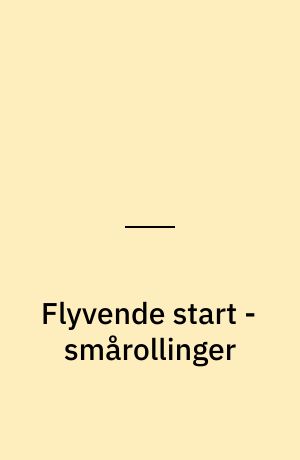 Flyvende start - smårollinger