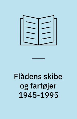 Flådens skibe og fartøjer 1945-1995