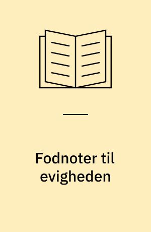 Fodnoter til evigheden : digte 2011