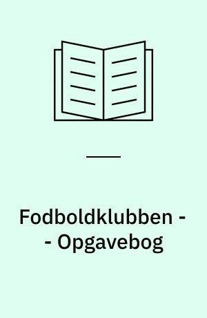 Fodboldklubben -- Opgavebog
