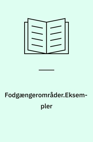 Fodgængerområder.Eksempler