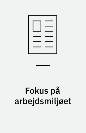 Fokus på arbejdsmiljøet