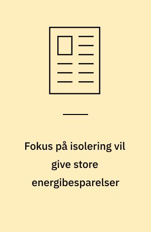 Fokus på isolering vil give store energibesparelser