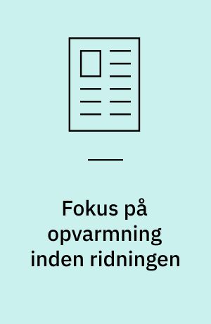Fokus på opvarmning inden ridningen: 10 opvarmningsøvelser