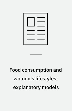 Food consumption and women's lifestyles: explanatory models