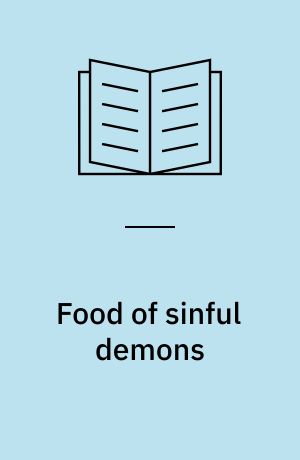Food of sinful demons : meat, vegetarianism, and the limits of Buddhism in Tibet