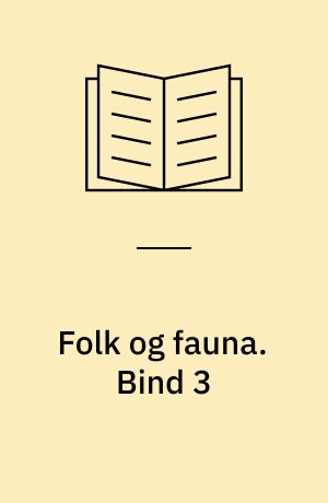 Folk og fauna : dansk etnozoologi. Bind 3