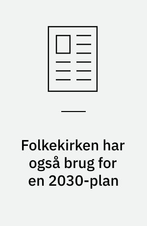 Folkekirken har også brug for en 2030-plan
