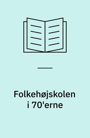 Folkehøjskolen i 70'erne