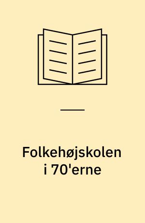 Folkehøjskolen i 70'erne
