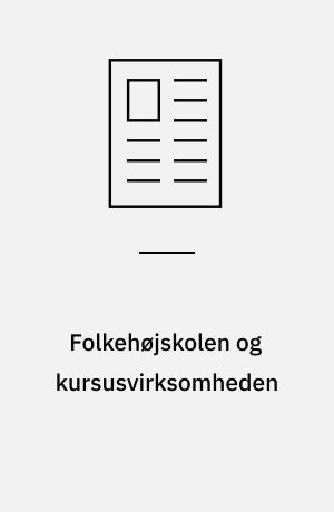 Folkehøjskolen og kursusvirksomheden