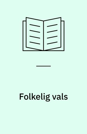 Folkelig vals : Sønderhoningdans, Fannikedans, Manøsk brudedans, Vip, Sæt over, Jysk polonæse, Springfort, Svejtrit : med melodibilag
