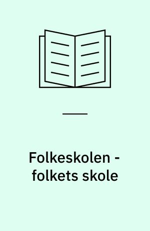 Folkeskolen - folkets skole