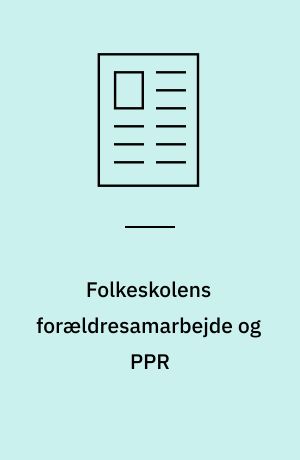 Folkeskolens forældresamarbejde og PPR