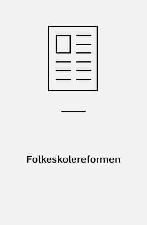 Folkeskolereformen : tosprogundervisning og uddannelsesretfærdighed