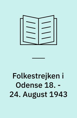 Folkestrejken i Odense 18. - 24. August 1943