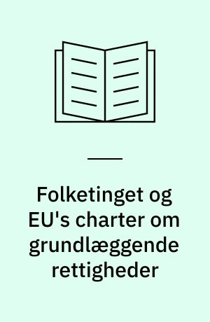Folketinget og EU's charter om grundlæggende rettigheder : spørgsmål og svar