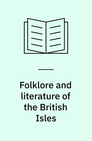 Folklore and literature of the British Isles : an annotated bibliography