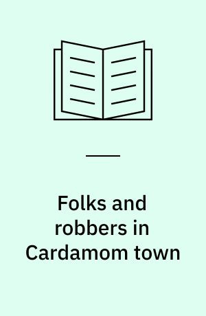 Folks and robbers in Cardamom town