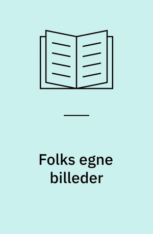 Folks egne billeder : foredrag holdt ved Broby Johansens kunstkursus på Vrå Højskole den 20. juli 1973