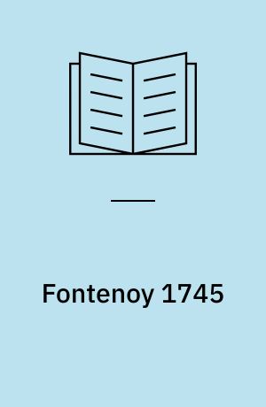 Fontenoy 1745 : Cumberland's bloody defeat