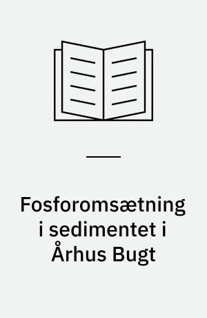 Fosforomsætning i sedimentet i Århus Bugt
