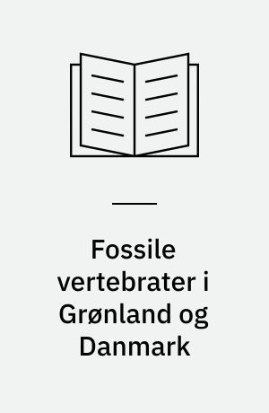 Fossile vertebrater i Grønland og Danmark : Grønland 2