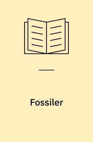 Fossiler : spor fra en forsvunden verden