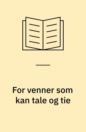 For venner som kan tale og tie : folketingsmand Anders Tanges breve til købmand Rasmus Winckler 1873-83