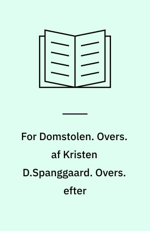 For Domstolen. Overs. af Kristen D.Spanggaard. Overs. efter : Les hommes de bonne volonté. Tome 24. Comparutions. Omsl. af Jørgen Grønborg Hansen