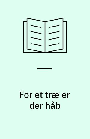 For et træ er der håb : om træet som metafor i Jes 1-39