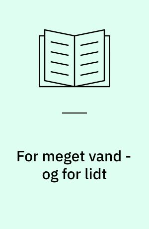 For meget vand - og for lidt
