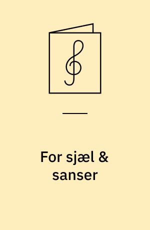 For sjæl & sanser : 9 nye sange : for SAB og klaver