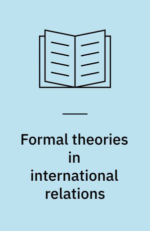Formal theories in international relations