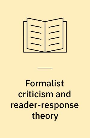 Formalist criticism and reader-response theory