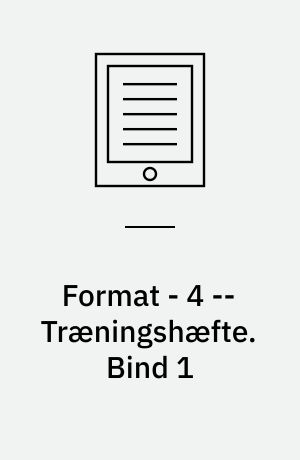 Format - 4 : elevbog/web -- Træningshæfte. Bind 1