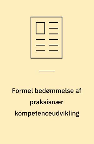 Formel bedømmelse af praksisnær kompetenceudvikling