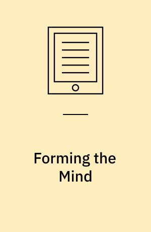 Forming the Mind : Essays on the Internal Senses and the Mind/Body Problem from Avicenna to the Medical Enlightenment