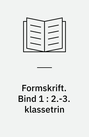 Formskrift. Bind 1 : 2.-3. klassetrin