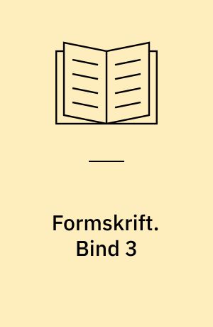 Formskrift. Bind 3