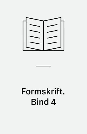 Formskrift. Bind 4