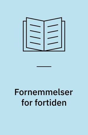 Fornemmelser for fortiden : blandt fortidsfamilier i en rekonstrueret jernalderlandsby i Lejre Forsøgscenter