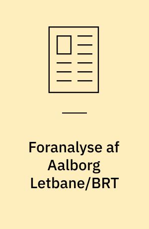 Foranalyse af Aalborg Letbane/BRT